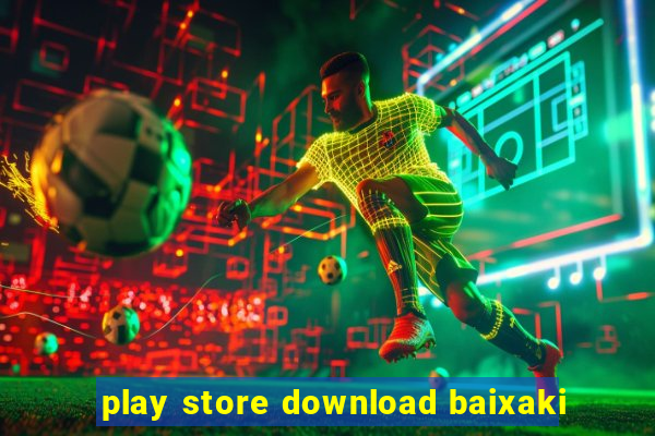 play store download baixaki